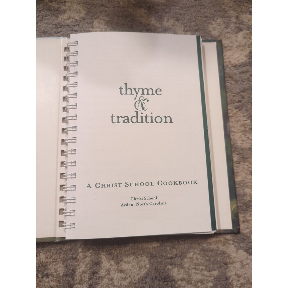 Thyme And Tradition A Christ School Cookbook Arden, NC‎ 2001 Spiral Hardcover - Picture 3 of 16